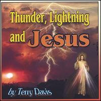 Thunder, Lightning, and Jesus von Terry Davis