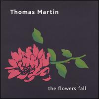 Flowers Fall von Thomas Martin