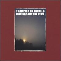 Blue Sky and the Devil von Trampled by Turtles