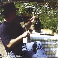 Fiddlin' My Life Away von Bill Thurman