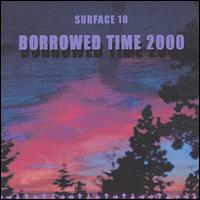 Borrowed Time 2000 von Surface 10