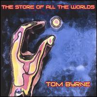 Store of All the Worlds von Tom Byrne