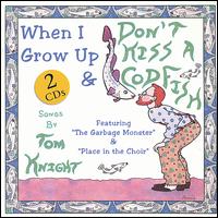 Don't Kiss a Codfish - When I Grow Up von Tom Knight