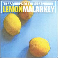 Lemon Malarkey von The Squires of the Subterrain