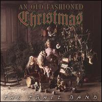 Old Fashioned Christmas von Trail Band