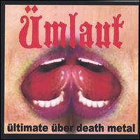 Umlaut: Ültimate Über Death Metal von Ümlaüt