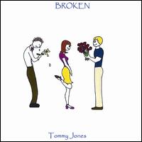 Broken von Tommy Jones