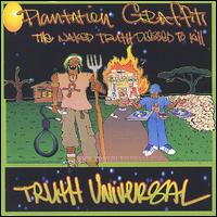 Plantation Graffiti: The Naked Truth Dressed to Kill von Truth Universal