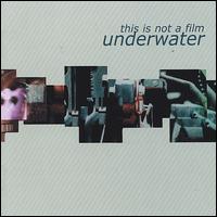 This Is Not a Film von Underwater