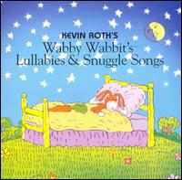 Wabby Wabbit's Lullabies & Snuggle Songs von Kevin Roth