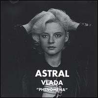 Phenomena von Astral