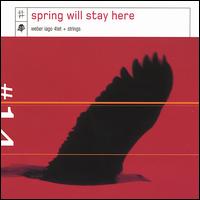 Spring Will Stay Here von Weber Iago