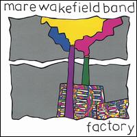 Factory von Mare Wakefield