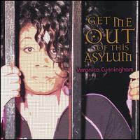 Get Me out of This Asylum von Veronica Cunningham