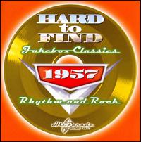 Hard to Find Jukebox Classics 1957: Rhythm & Rock von Various Artists