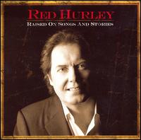 Raised on Songs and Stories von Red Hurley