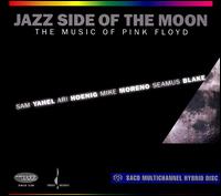 Jazz Side of the Moon: Music of Pink Floyd von Sam Yahel