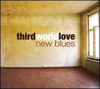 New Blues von Third World Love