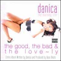 Good, The Bad & the Love-ly von Danica the Morning Star