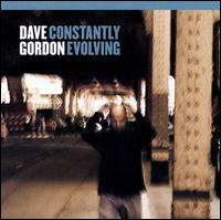 Constantly Evolving von Dave Gordon