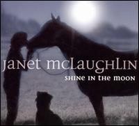 Shine In The Moon von Janet McLaughlin