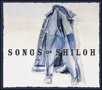 Songs of Shiloh von Songs of Shiloh