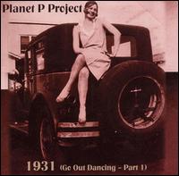 1931: Go Out Dancing, Pt. 1 von Planet P Project