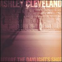 Before the Daylight's Shot von Ashley Cleveland