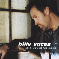 If I Could Go Back von Billy Yates
