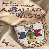 Songs from "A Ballad of the West" von Bobby Bridger