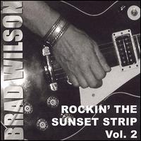 Rockin' the Sunset Strip, Vol. 2 von Brad Wilson