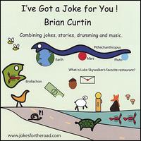 I've Got a Joke for You ! von Brian Curtin