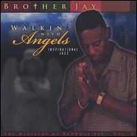 Walkin with Angels, Vol . V von Brother Jay