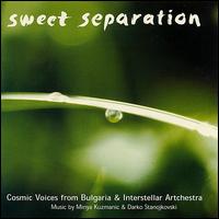 Sweet Separation von Cosmic Voices of Bulgaria