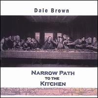 Narrow Path to the Kitchen von Dale Brown