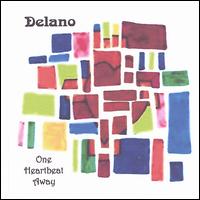 One Heartbeat Away von Delano