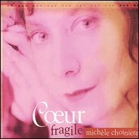 Coeur Fragile von Michele Choiniere