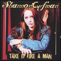 Take It Like a Man von Shannon Curfman