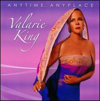 Anytime, Anyplace von Valarie King