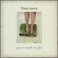 Ground Beneath My Feet von Eileen Laverty