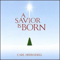 Savior Is Born von Carl Herrgesell