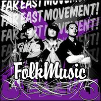 Folk Music von Far East Movement