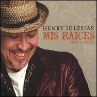 Mis Raices von Henry Iglesias