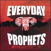 Live at Flanagan's von Everyday Prophets