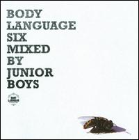 Body Language, Vol. 6 von Junior Boys