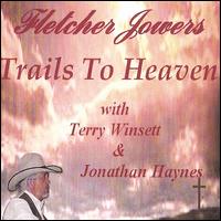 Trails to Heaven von Fletcher Jowers