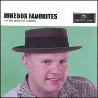 Jukebox Favorites von Ike & The Capers