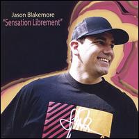 Sensation Librement von Jason Blakemore