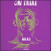 Head von On Trial