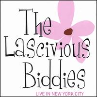 Live in New York City von Lascivious Biddies